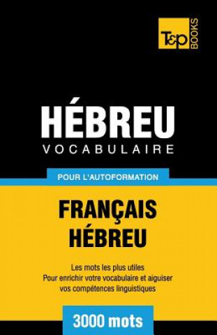 Carte Vocabulaire Francais-Hebreu pour l'autoformation - 3000 mots Andrey Taranov