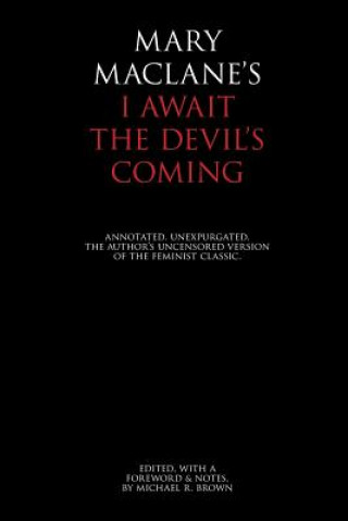 Kniha I Await the Devil's Coming: Annotated & Unexpurgated Mary Maclane