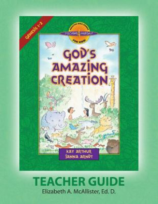 Book Discover 4 Yourself(r) Teacher Guide: God's Amazing Creation Elizabeth A McAllister