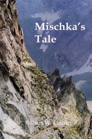 Kniha Mischka's Tale Robert Griffin