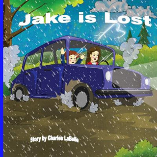 Könyv Jake is Lost Charles Labelle