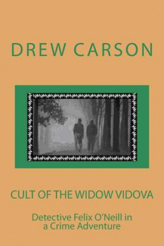 Carte Cult of the Widow Vidova: Detective Felix O'Neill in a Crime Adventure Drew Carson