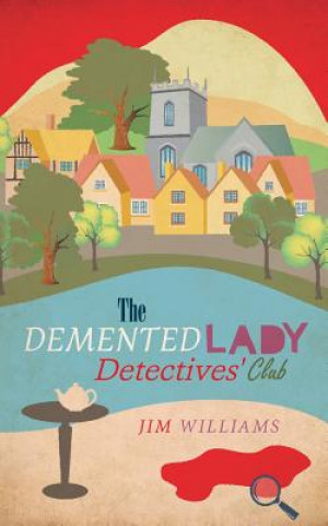 Libro The Demented Lady Detectives' Club Jim Williams