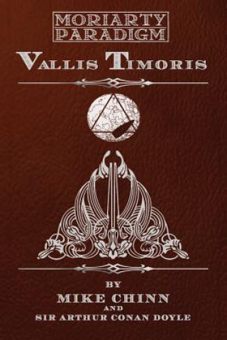 Kniha Vallis Timoris: Based upon Sir Arthur Conan Doyle's Valley of Fear Sir Arthur Conan Doyle