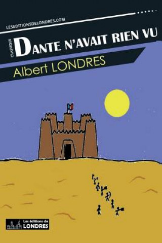 Libro Dante n'avait rien vu Albert Londres