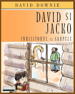 Kniha David Si Jacko (Romanian Edition): Inrijitorul Si Sarpele David Downie