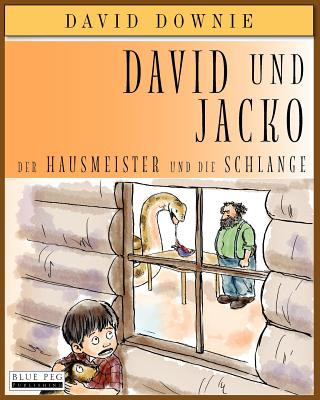 Книга David Und Jacko (German Edition): Der Hausmeister Und Die Schlange David Downie