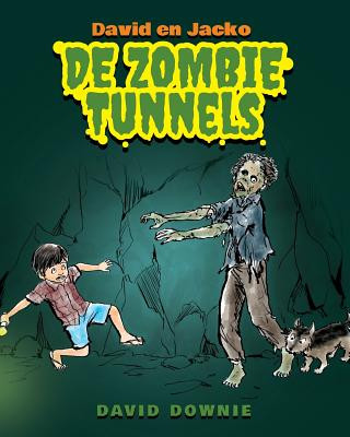 Kniha David en Jacko: De Zombie tunnels (Dutch Edition) David Downie
