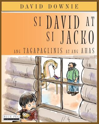 Carte Si David at si Jacko: Ang Tagapaglinis At Ang Ahas (Filipino Edition) David Downie