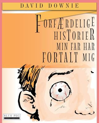Kniha Forf?rdelige Historier Min Far Har Fortalt Mig (Danish Edition) David Downie