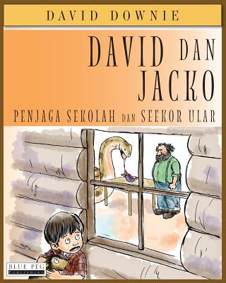 Kniha David dan Jacko: Penjaga Sekolah Dan Seekor Ular (Indonesian Edition) David Downie