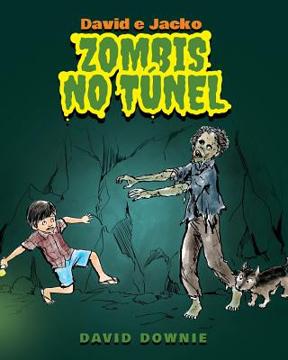 Kniha David e Jacko: Zombis no túnel (Galician Edition) David Downie