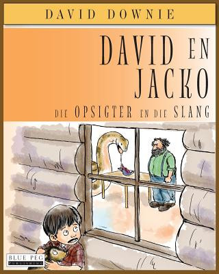 Kniha David en Jacko: Die Opsigter en Die Slang (Afrikaans Edition) David Downie