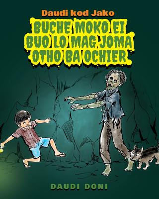 Könyv Daudi Kod Jako: Buche Moko Ei Buo Lo Mag Joma Otho Ba Ochier (Luo Edition) David Downie