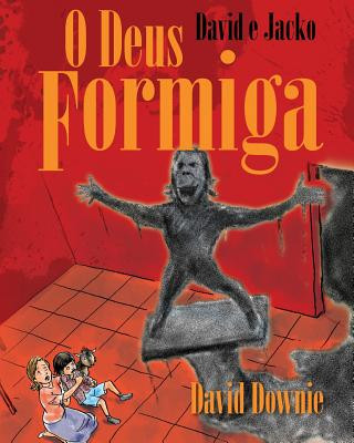 Kniha David e Jacko: O Deus Formiga (Galician Edition) David Downie