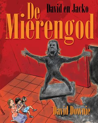 Kniha David En Jacko: De Mierengod (Dutch Edition) David Downie
