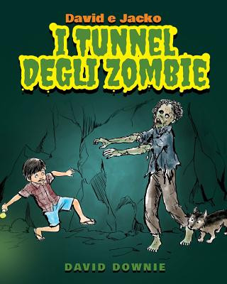 Kniha David e Jacko: I Tunnel Degli Zombie (Italian Edition) David Downie