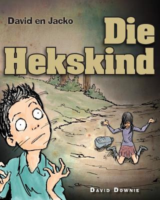 Kniha David en Jacko: Die Hekskind (Afrikaans Edition) David Downie