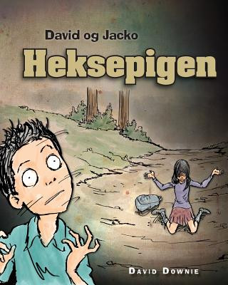 Książka David og Jacko: Heksepigen (Danish Edition) David Downie