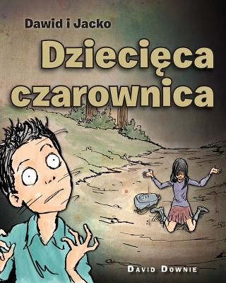 Könyv Dawid i Jacko: Dziecieca Czarownica (Polish Edition) David Downie