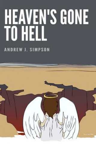 Carte Heaven's Gone To Hell Andrew J Simpson