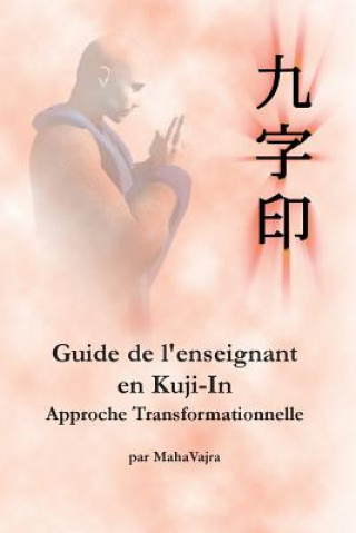 Kniha Guide de l'enseignant en Kuji-In Maha Vajra