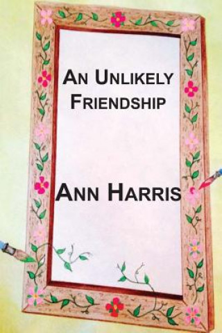 Kniha An Unlikely Friendship Ann Harris