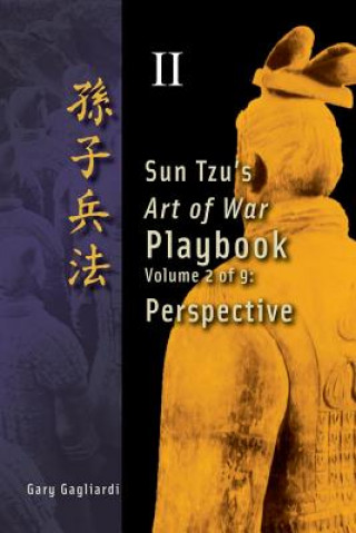 Buch Volume 2: Sun Tzu's Art of War Playbook: Perspective Gary Gagliardi