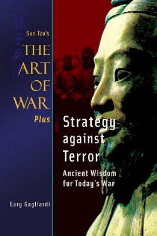 Buch Sun Tzu's Art of War Plus Strategy against Terror: Ancient Wisdom for Today's War Gary Gagliardi