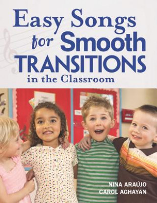 Kniha Easy Songs for Smooth Transitions in the Classroom [With CD] Nina Araujo