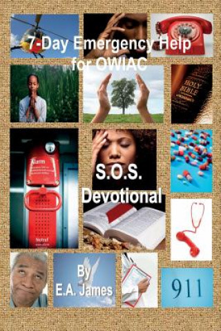 Könyv 7-Day Emergency Help for OWIAC's: S.O.S. Devotionals E A James