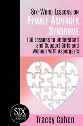 Kniha Six-Word Lessons on Female Asperger Syndrome Tracey Cohen