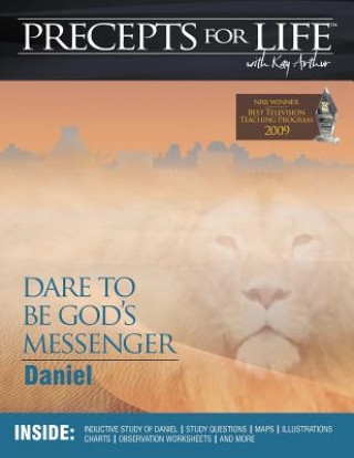 Carte Precepts for Life Study Companion: Dare to Be God's Messenger (Daniel) Kay Arthur