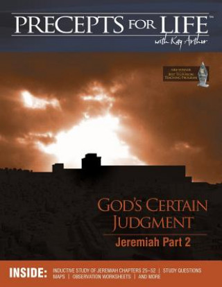 Kniha Precepts For Life Study Companion: God's Certain Judgment (Jeremiah Part 2) Kay Arthur