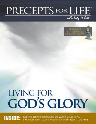 Knjiga Precepts For Life Study Companion: Living for God's Glory Kay Arthur