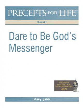 Libro Precepts for Life Study Guide: Dare to Be God's Messenger (Daniel) Kay Arthur