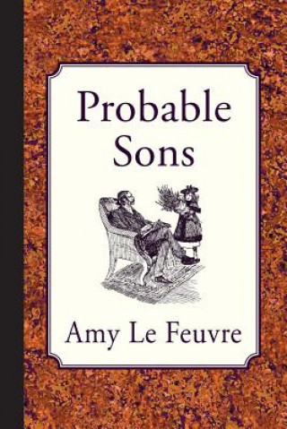 Kniha Probable Sons Amy Le Feuvre