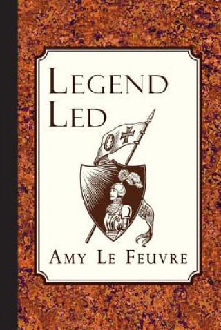 Kniha Legend Led Amy Le Feuvre