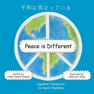 Kniha Peace Is Different (Japanese): Japanese Translation Holly Soft Stone