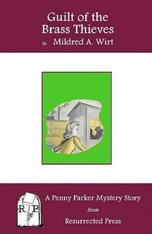 Książka Guilt of the Brass Thieves: A Penny Parker Mystery Story Mildred A Wirt