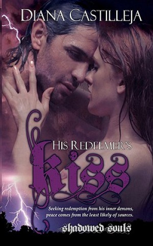 Kniha His Redeemer's Kiss Diana Castilleja