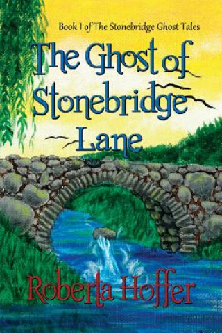 Kniha The Ghost of Stonebridge Lane Roberta Hoffer