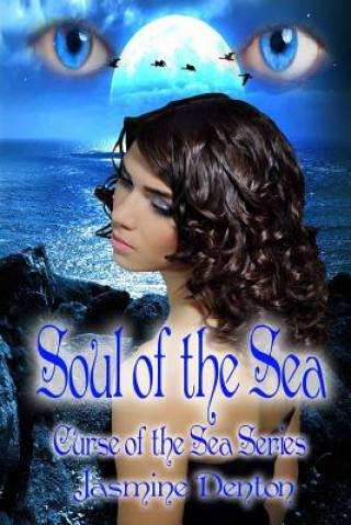 Kniha Soul of the Sea: Curse of the Sea Jasmine Denton