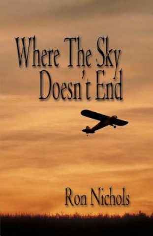 Kniha Where The Sky Doesn't End Ron Nichols