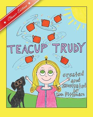 Carte Teacup Trudy: A Children's Book, Classic Edition Ron Pittman