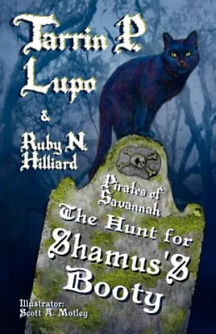 Książka Pirates of Savannah: The Hunt for Shamus's Booty Tarrin P Lupo