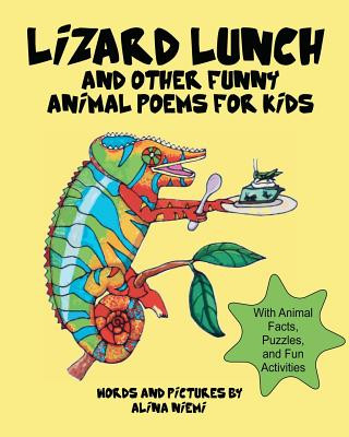 Kniha Lizard Lunch and Other Funny Animal Poems for Kids: With Animal Facts, Puzzles, and Fun Activities Alina Niemi