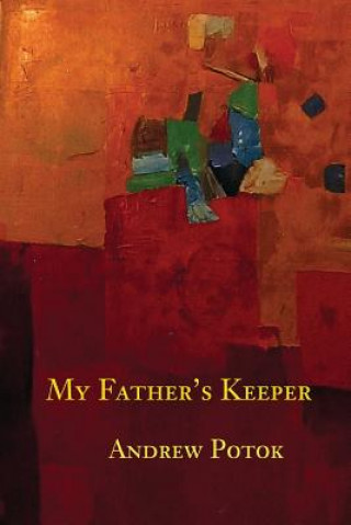 Knjiga My Father's Keeper Andrew Potok