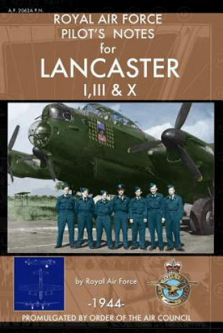 Carte Royal Air Force Pilot's Notes for Lancaster I, III & X Royal Air Force