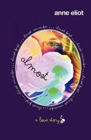 Buch Almost: A Love Story Anne Eliot